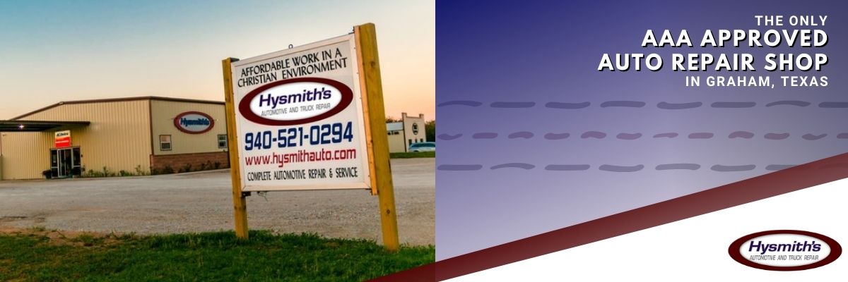 only AAA Approved Shop in Graham Texas Hysmith Auto